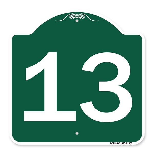 Designer Series Sign-Sign W/ Number 13, Green & White Aluminum Sign, 18" x 18", GW-1818-22909
